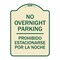 Signmission No Overnight Parking Prohibido Estacionarse Por La Noche Heavy-Gauge Alum, 24" x 18", TG-1824-23830 A-DES-TG-1824-23830 - alternate 1